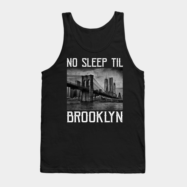 No Sleep Till Brooklyn Vintage Artwork Tank Top by Dimma Viral